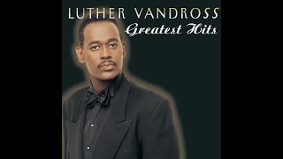 Luther Vandross - Here and Now Radio/High Pitched