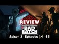 The bad batch  saison 3  episodes 14 et 15 review  la tribune de coruscant