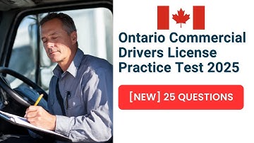 Ontario Commercial Drivers License Practice Test 2025 [NEW] 25 Questions & Answers