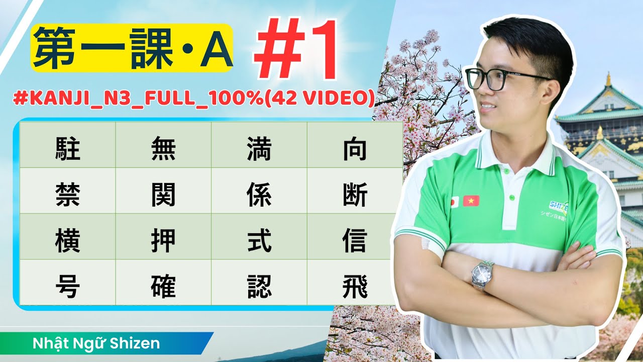 KANJI N3 FULL 100% - GIẢI THÍCH CHI TIẾT 