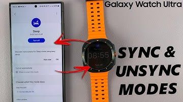 How To Sync / Unsync Modes On Samsung Galaxy Watch Ultra With Phone
