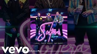 Soltera REMIX - Lunay Ft. Bad bunny , Daddy Yankee (Video)