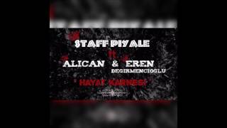 Alican & Eren Değirmencioğlu - Hayat Karnesi (Ft.Staff Piyale)