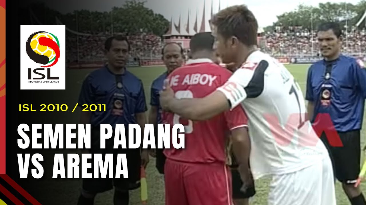 SEMEN PADANG VS AREMA - LIGA SUPER INDONESIA 2010/2011