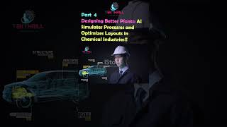 Famous Designing Better Plants: AI Simulates Processes and Optimizes Layouts in Chemical Industries! Part 4 Wealth
