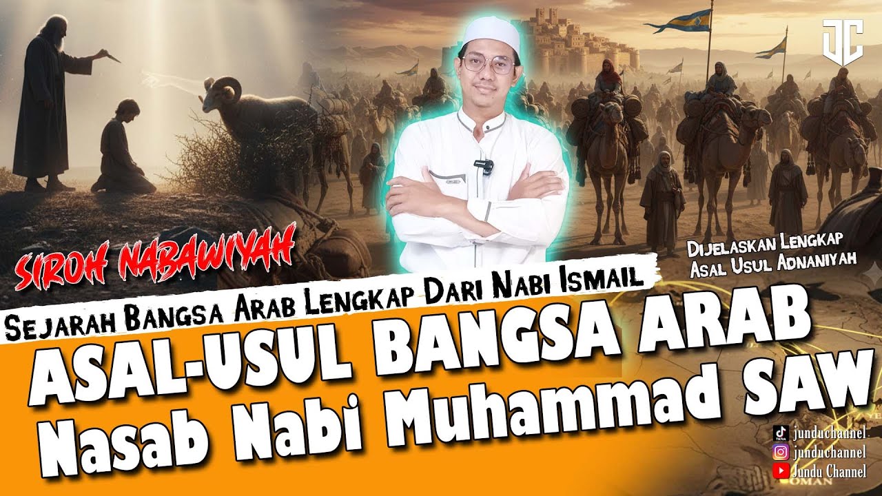 Asal-Usul Bangsa Arab & Silsilah Nabi Muhammad ﷺ | Dari Ismail, Adnan hingga Quraisy