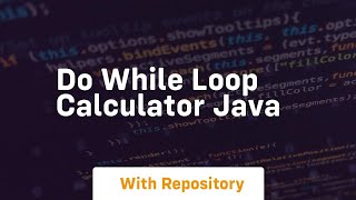 do while loop calculator java