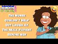 Funny dirty joke  the nurse couldnt help but laugh at the male patient before her