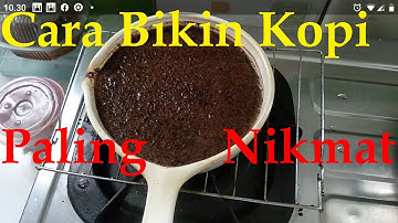 CARA BIKIN KOPI HITAM PALING NIKMAT TANPA AMPAS DI RUMAH  (Making Most Delicious Black Coffee)