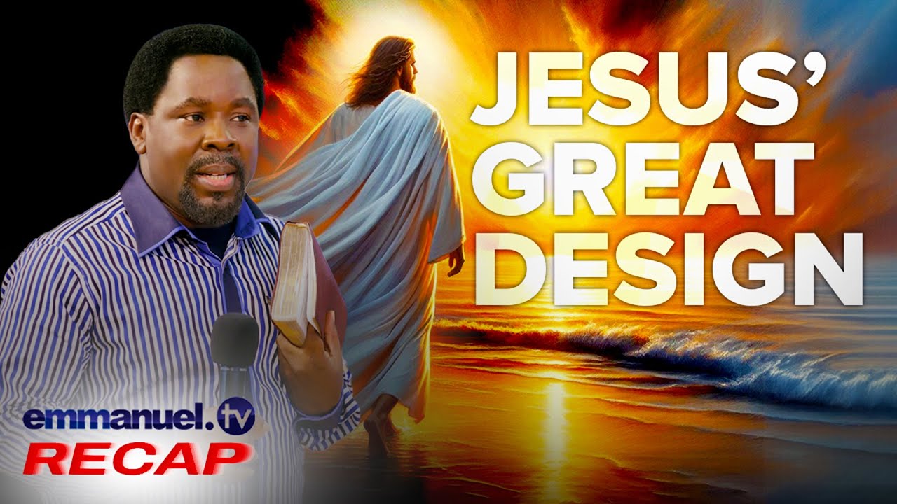 JESUS' GREAT DESIGN | Prophet TB Joshua Sermon