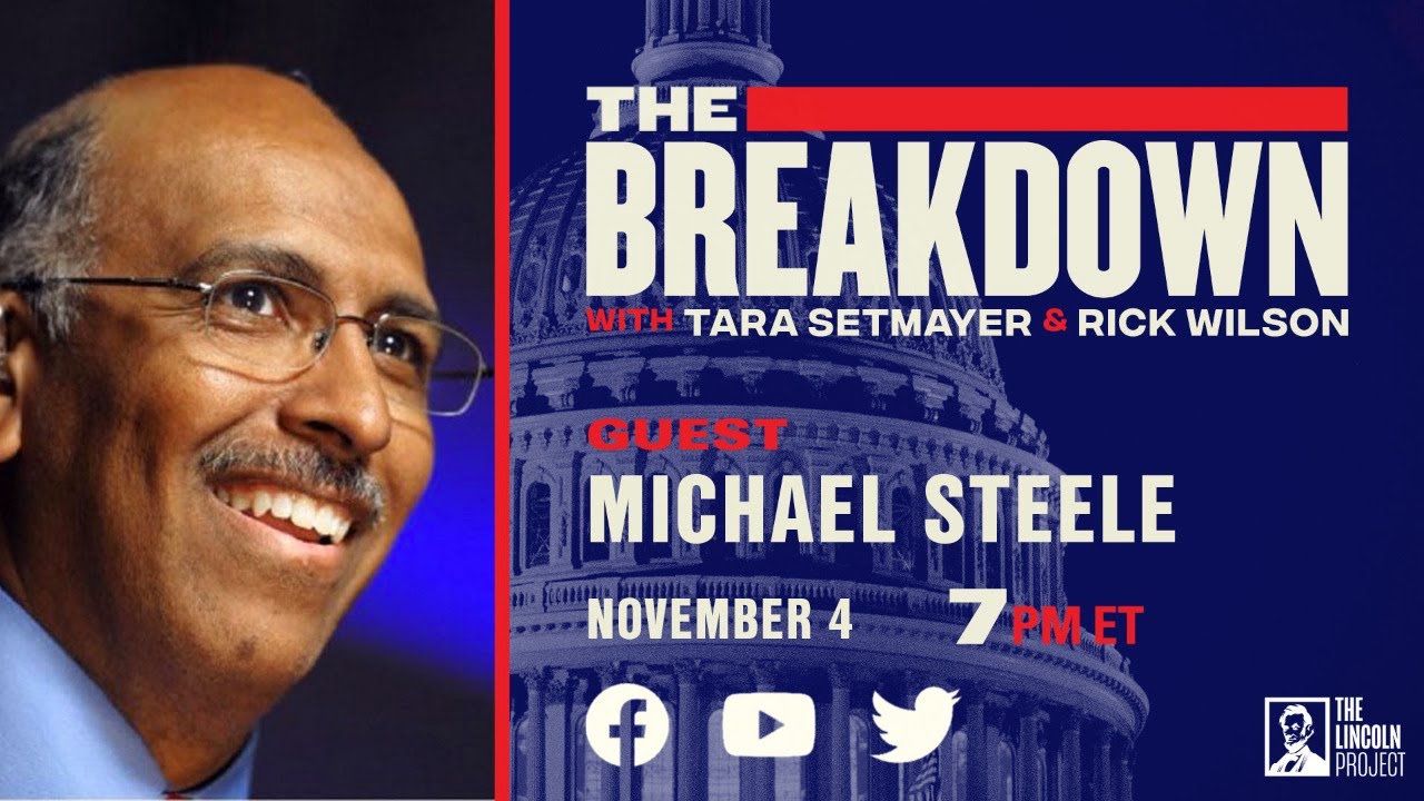 Lptv The Breakdown November 4 21 Guest Michael Steele Youtube