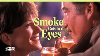 Smoke Gets In Your Eyes