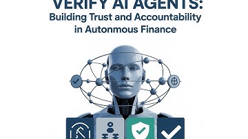 Verify AI Agents: Building Trust and Accountability in Autonomous Finance