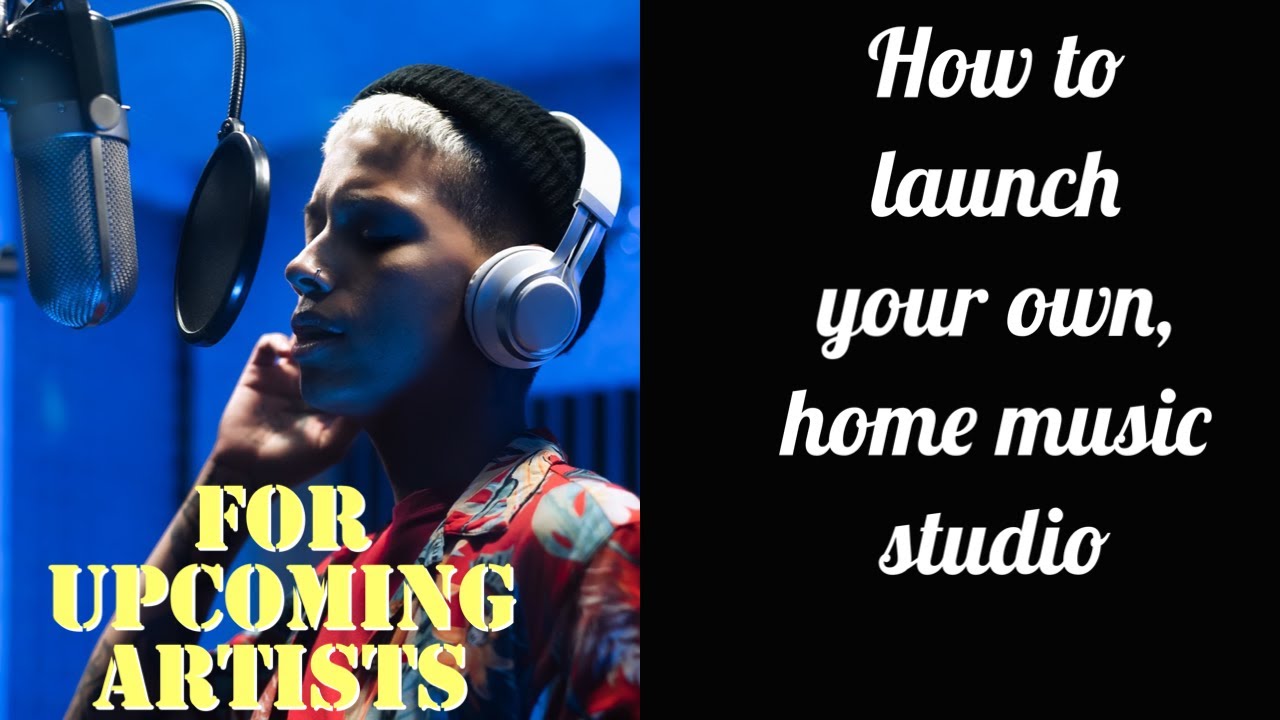 How to launch a home MUSIC STUDIO I For an artist. YouTube