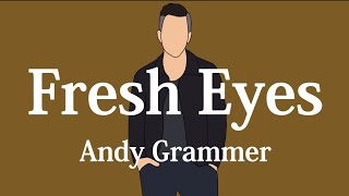 【和訳】Fresh Eyes - Andy Grammar