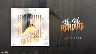 Video thumbnail of "No Me Rendiré - Santy Baez (OFICIAL)"