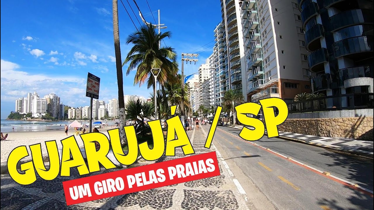 GUARUJÁ - SP - Um giro pelas praias , ASTÚRIAS , TOMBO , ENSEADA .