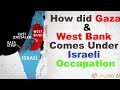 How did Gaza and the West Bank come under Israeli occupation?
