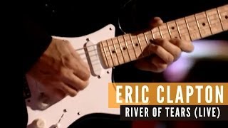 Eric Clapton - River of Tears (Live Video) chords