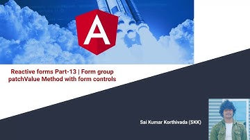 Reactive Forms Part 13| patchValue method of form group using form controls | Form group patchValue