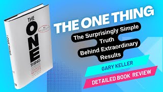The One Thing |  Gary Keller | Detailed Book Review in English