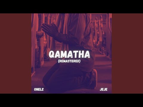Qamatha (Remastered) (feat. uJeje Yibhoza)