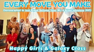 EVERY MOVE YOU MAKE || Choreo: José Miguel & Alison Johnstone || Demo by HAPPY GIRLS & GALAXY CLASS