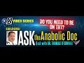 Ask the Anabolic Doc |  Do you need to be on TRT?