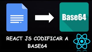 Codificar convertir Un Archivo A Base64 En React Js  Tutorial En Espaol