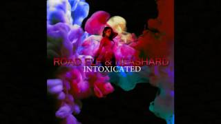 ROAD ELF & NEASHARD - INTOXICATED (clean)