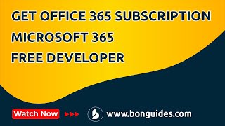 How To Get Office 365 Subscription For Free How To Get Microsoft 365 Free Developer Account