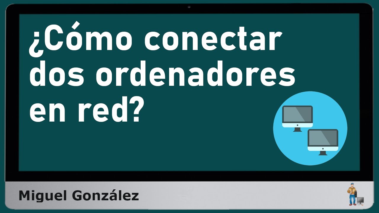 ¿Cómo conectar dos ordenadores en red? Conectar dos PC directamente