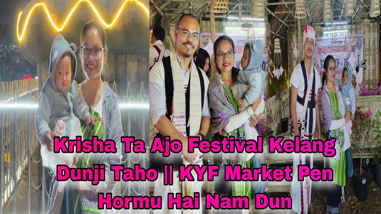 Krisha Ta Ajo Festival Kelang Dunji Taho || KYF Market Pen Hormu Hai Nam Dun