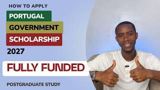 Fully Funded Portugal Government Scholarship 2027 | Apply Now