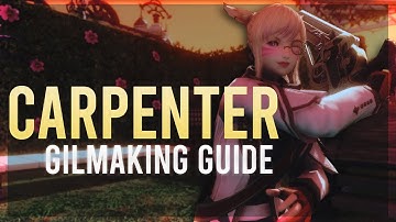 How To Make Gil with Carpenter! Patch 5.58 | FFXIV Gilmaking Guides | FFXIV