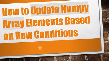 How to Update Numpy Array Elements Based on Row Conditions