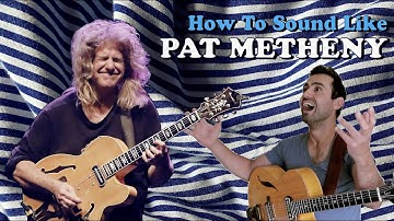 How To Sound Like "Pat Metheny" - A modern approach to his unique melodic stylings!
