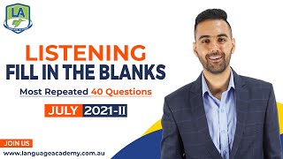 PTE Listening Fill in the Blanks July 2021 - II Exam Predictions Language Academy PTE NAATI & IELTS