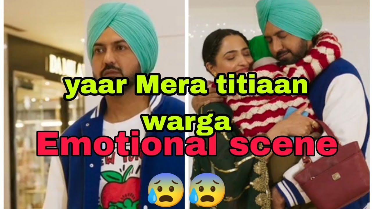 yaar Mera titiaan warga-emotional scene 🥲🥲|gippy gerwal|best movies status