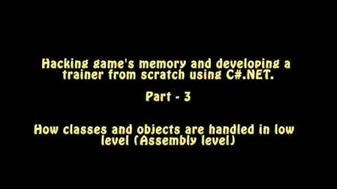 Game Hacking and Trainer Development from Scratch using C# Part 3 - OOP at Low Level.