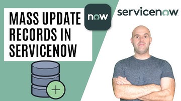 How To Mass Update Records in ServiceNow