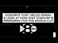 Goodbye turf, hello grass - A look at how AT&T Stadium is preparing for the World Cup