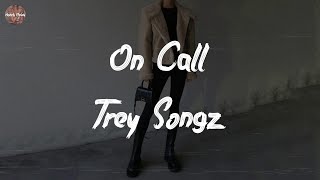 Trey Songz - On Call (feat. Ty Dolla $ign) (Lyric Video)