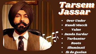 BEST SONGS OF TARSEM JASSAR | JUKEBOX | Tarsem Jassar Songs| Non Stop 2023 #tarsemjassar