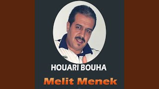 Melit Menek - Houari Bouha