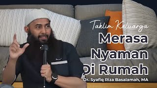 Merasa Nyaman Di Rumah  Ust Syafiq Riza Basalamah