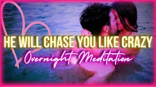 Famous Make Him Chase You Like Crazy & Confess Overnight Meditation (POWERFUL) Profile