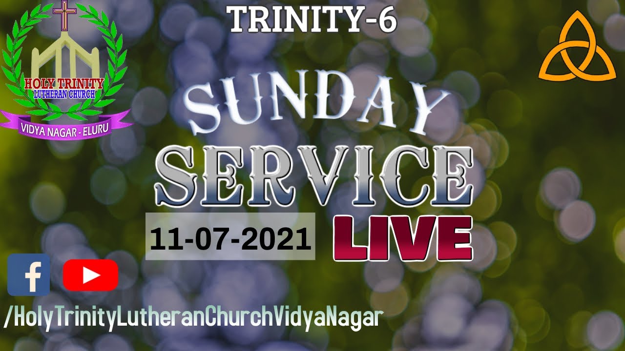 Trinity 6 11-07-2021 || TRINITY -6 || SUNDAY SERVICE - YouTube