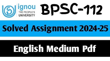 BPSC-112 Solved Assignment 2024-25 || BPSC-112 Solved Assignment in English || BPSC-112