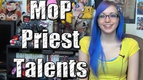 MoP Talent Changes: Priest | TradeChat